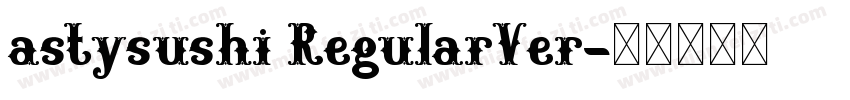 astysushi RegularVer字体转换